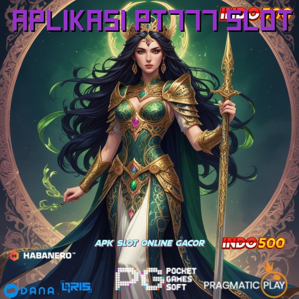 APLIKASI PT777 SLOT 🔎 peluang menang terbaik dengan strategi juara