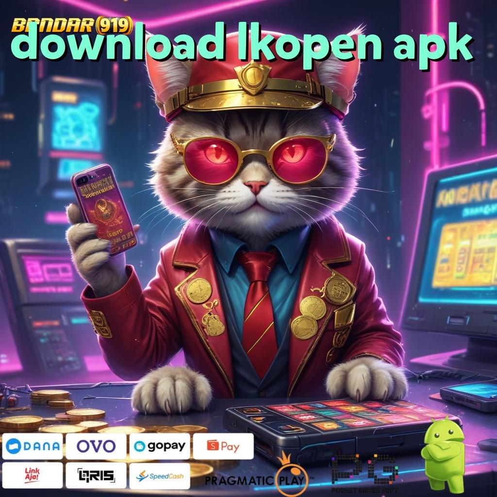 DOWNLOAD LKOPEN APK , slot maxwin link juara internasional terbaik