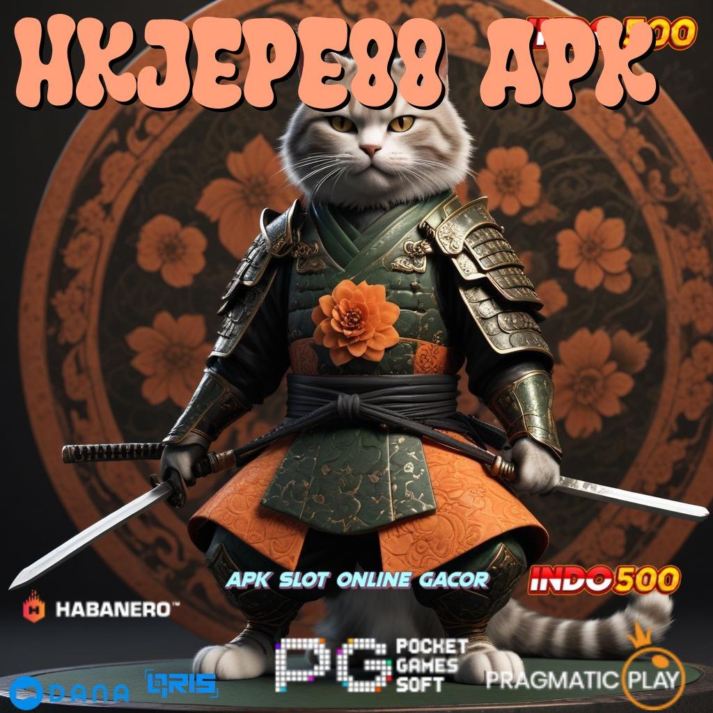 Hkjepe88 Apk