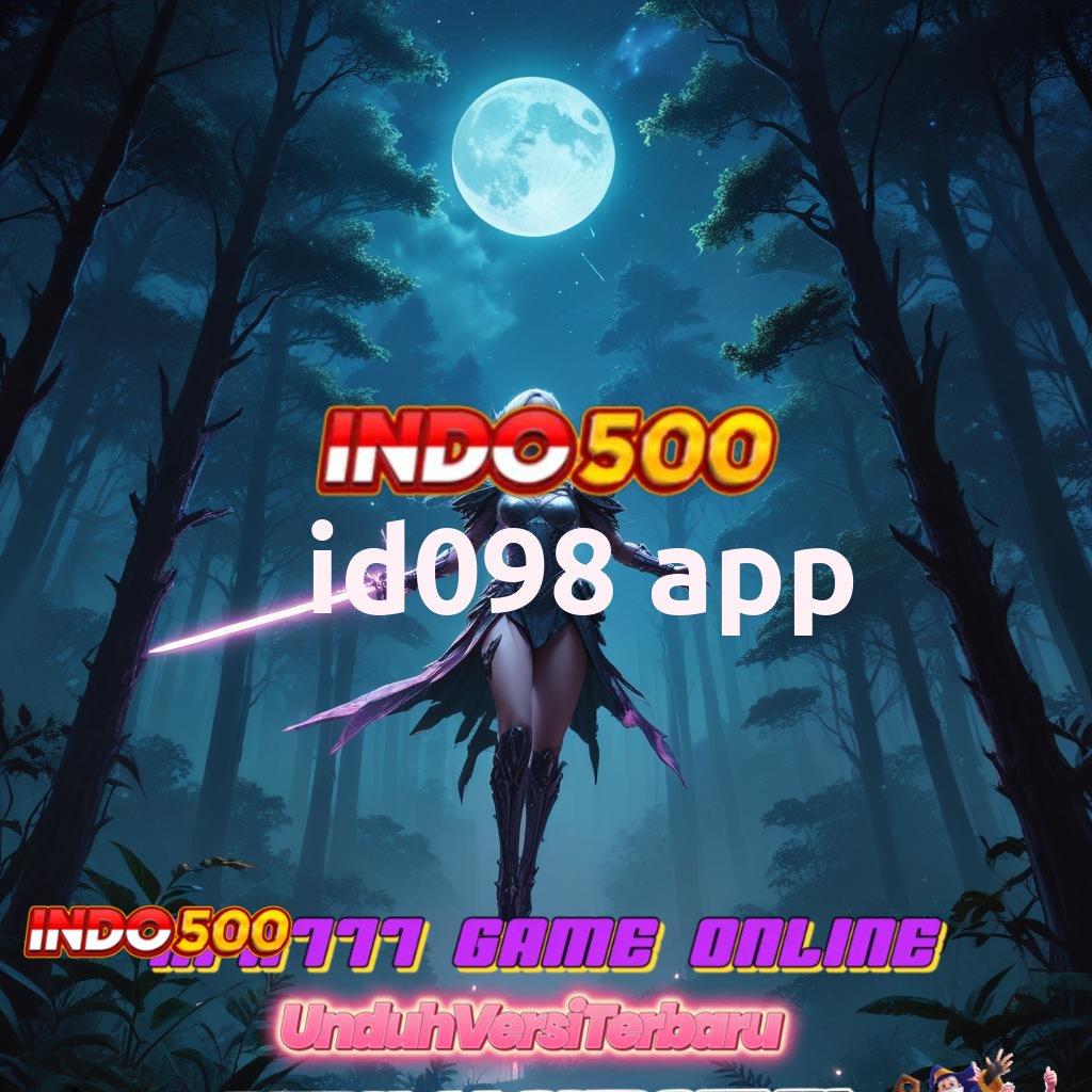 ID098 APP ⚡ gerbang kemenangan utama