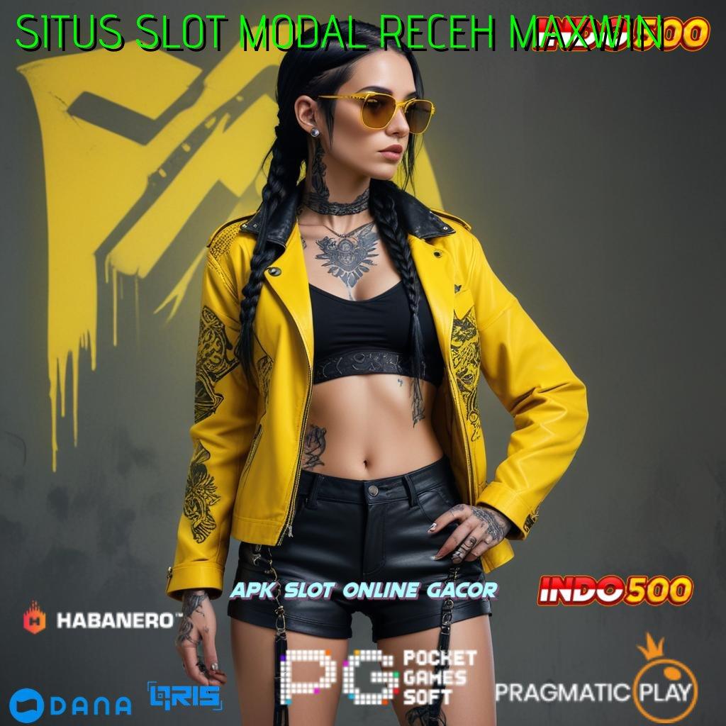 SITUS SLOT MODAL RECEH MAXWIN 💫 mengikuti praktik cepat dengan langkah ringan