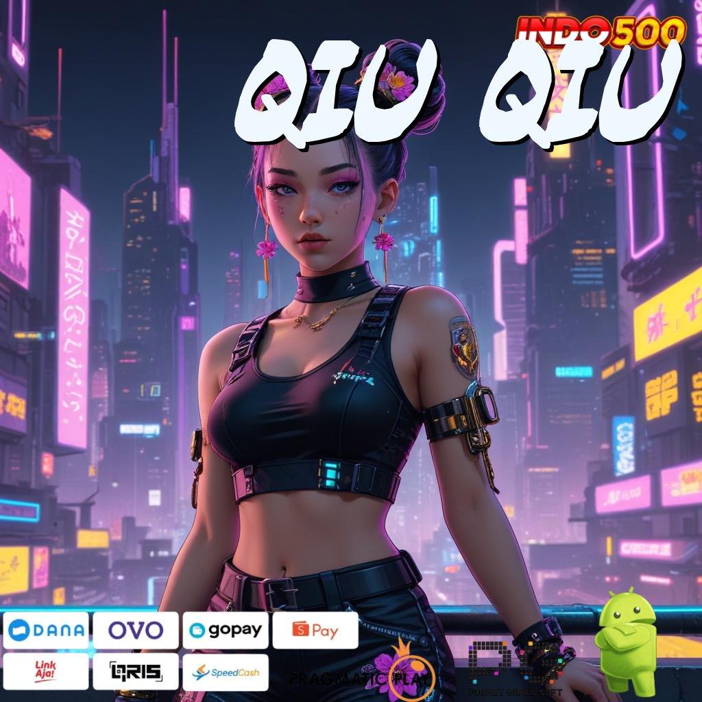 QIU QIU promo slot auto scatter dengan bonus cepat