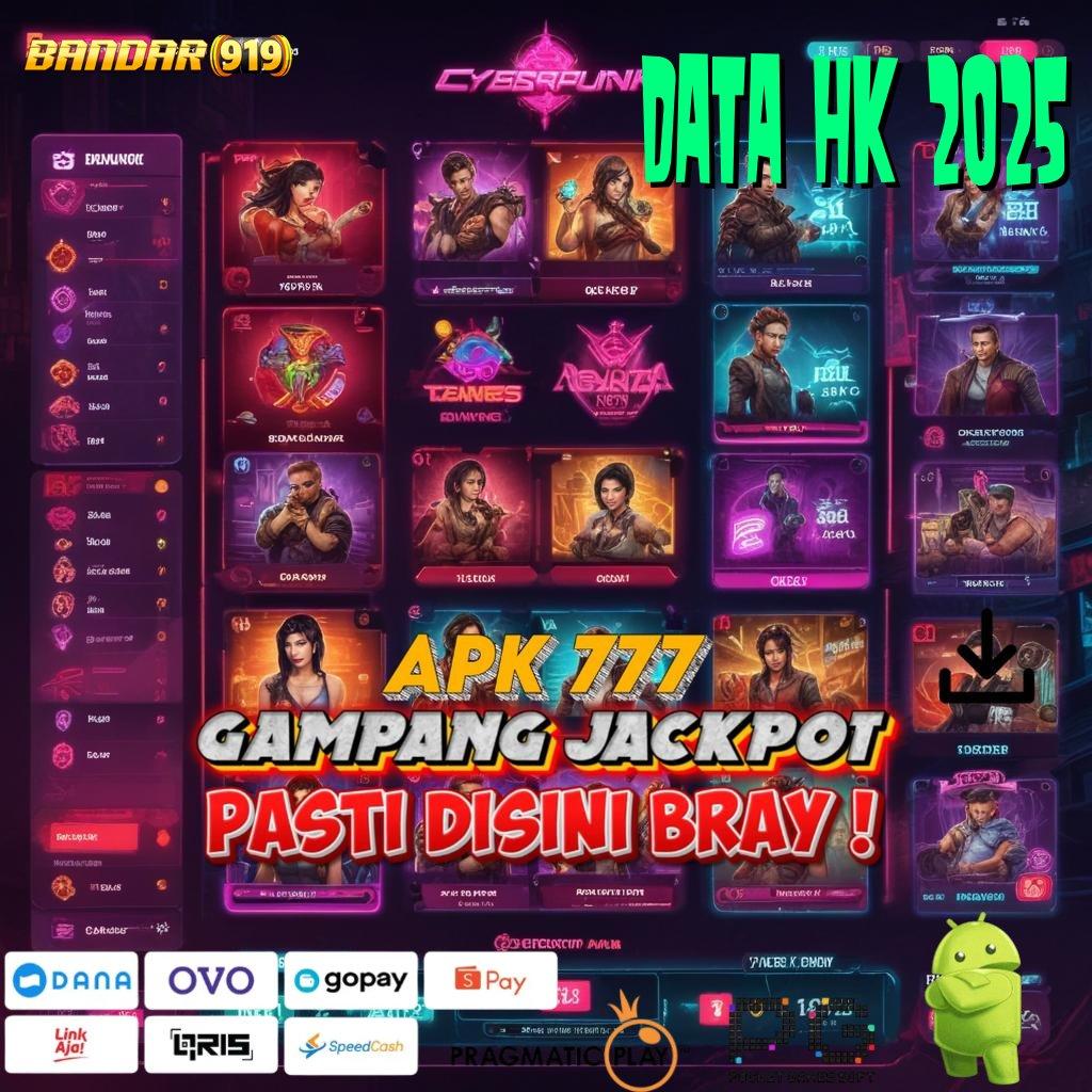 DATA HK 2025 | Tanpa Kalah Terus APK Slot Uang Asli yang Mudah Diakses