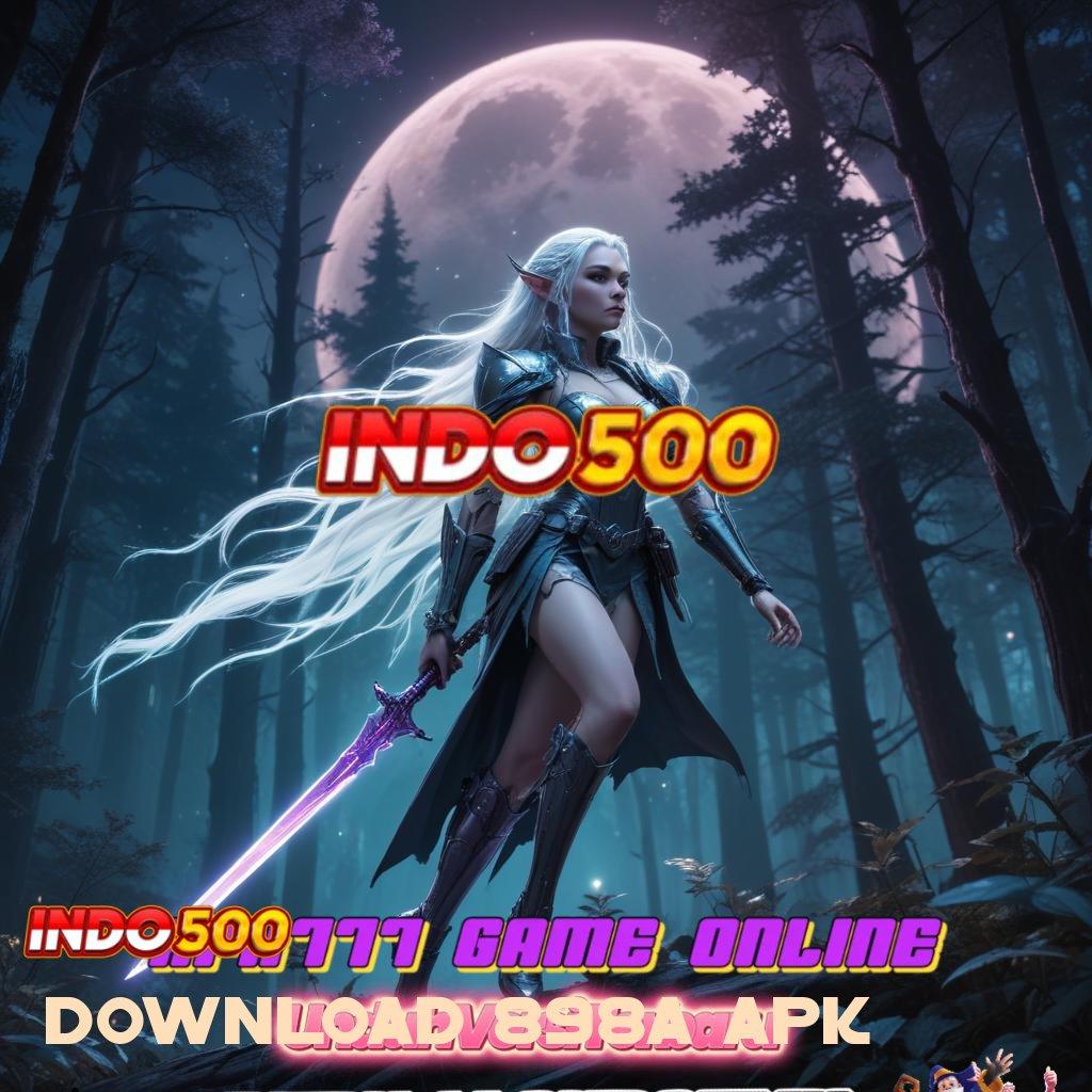 DOWNLOAD 898A APK 🥇 Peluang Tanpa Batas dengan Mesin Slot Terbaru