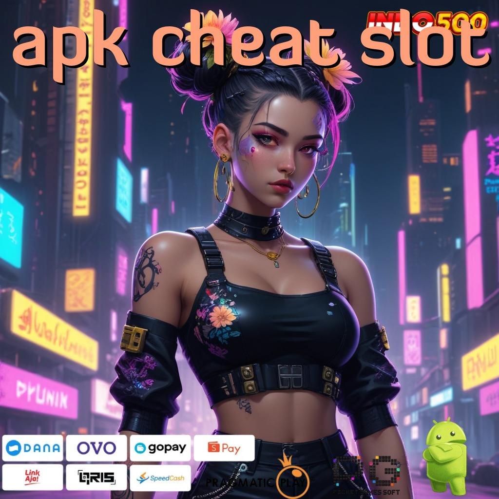 APK CHEAT SLOT Auto Kaya Deposit Langsung