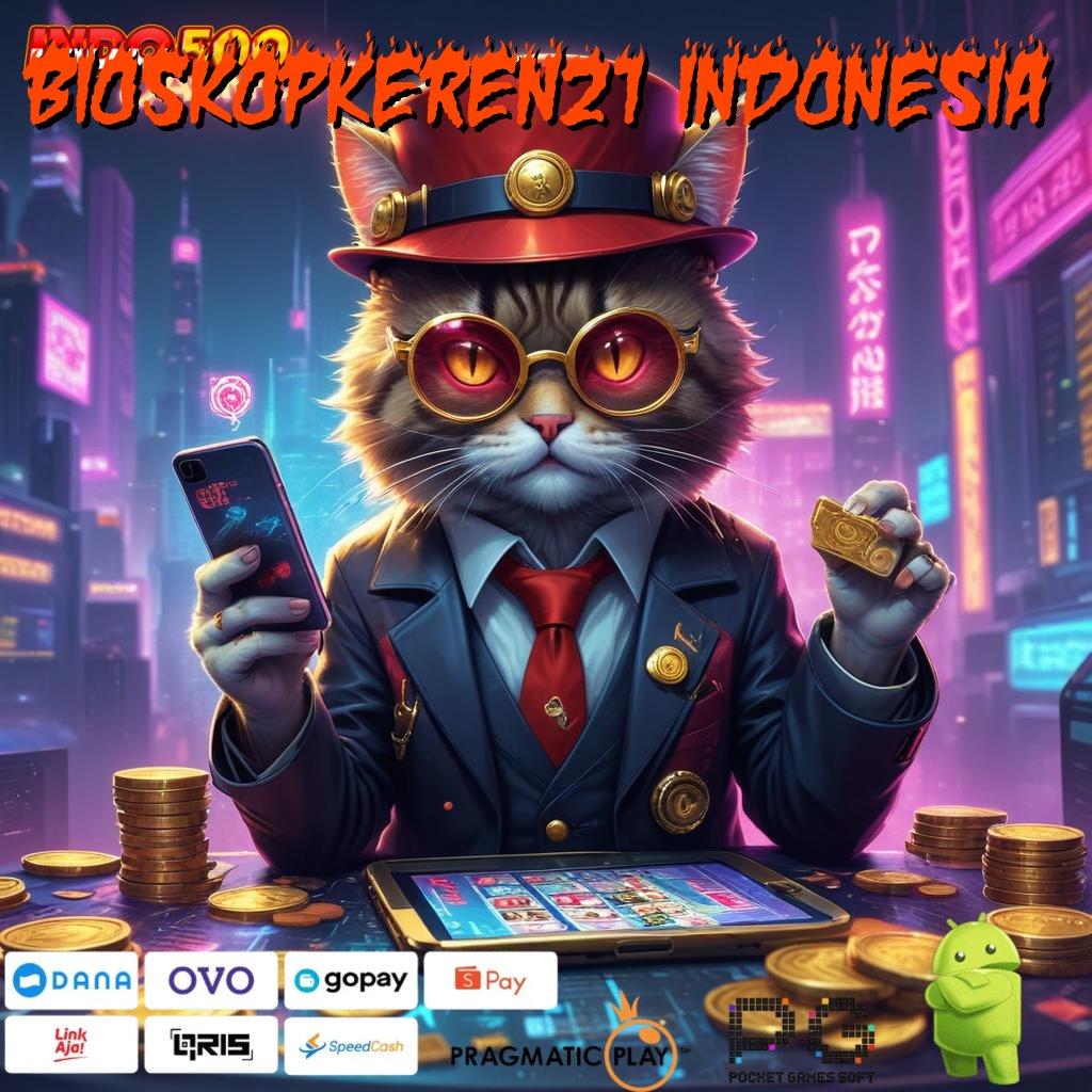 BIOSKOPKEREN21 INDONESIA Konektivitas Baru untuk Keberhasilan Slot Anda