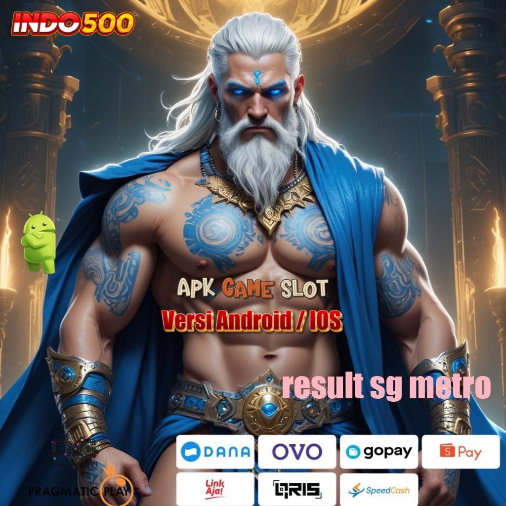 RESULT SG METRO ♍ Rute Keberuntungan Modal Kecil Tapi Kaya