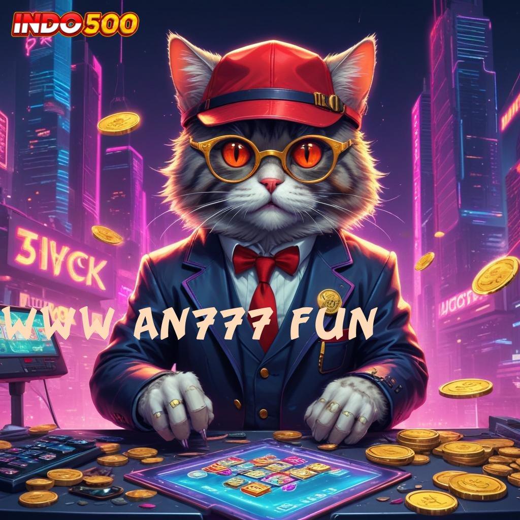 WWW AN777 FUN ✅ layanan istimewa untuk game android unduhan anti gagal