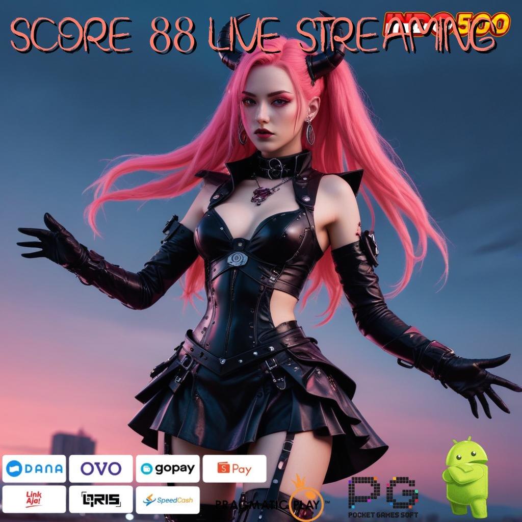 SCORE 88 LIVE STREAMING memperbaiki pasti membawa kebaikan