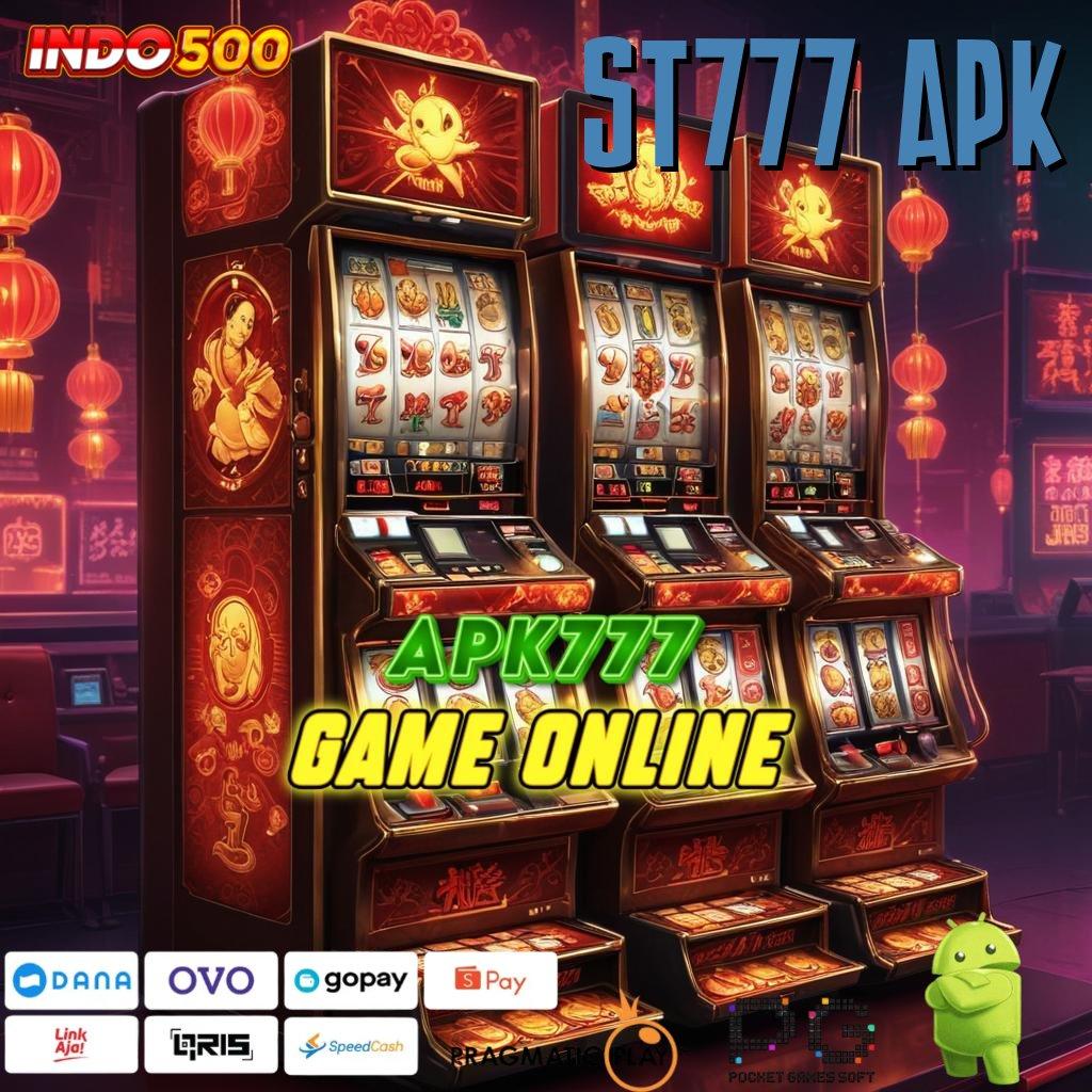 ST777 APK Langsung Untung Tanpa Risiko Kalah