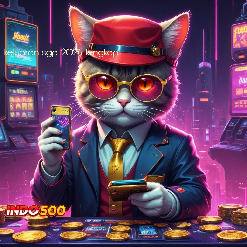 KELUARAN SGP 2024 LENGKAP ⇏ unduh android game gacor versi terbaik hari ini