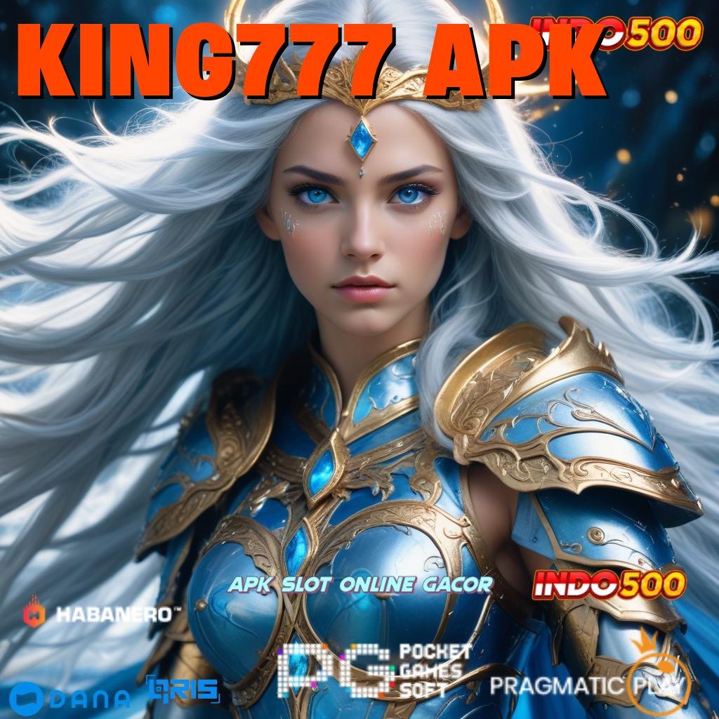 KING777 APK ↪ Situs Terbaik Usaha Sampingan