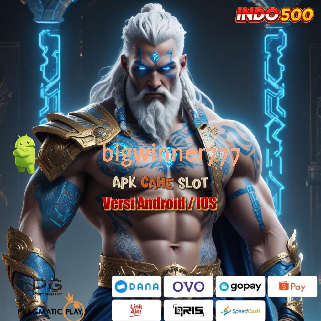 BIGWINNER777 ✷ RTP Tertinggi Android dan iOS Perantara