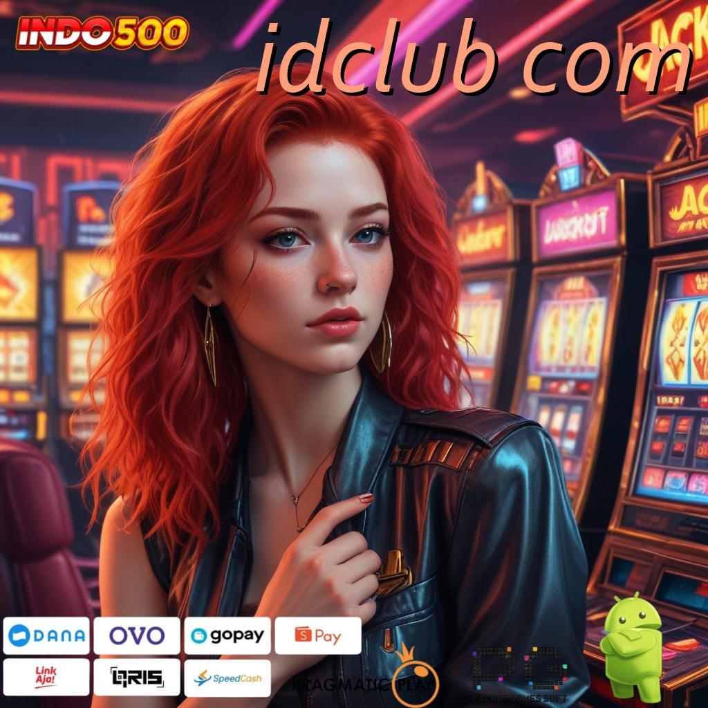 IDCLUB COM Garansi Pasti Menang Dengan Deposit Terpercaya