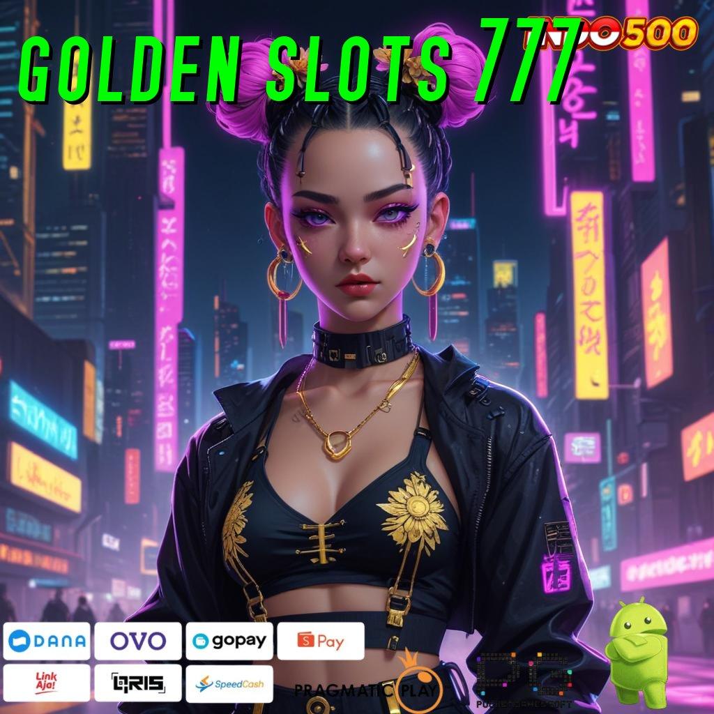 GOLDEN SLOTS 777 Versi Gacor Jalur Maxwin Besar