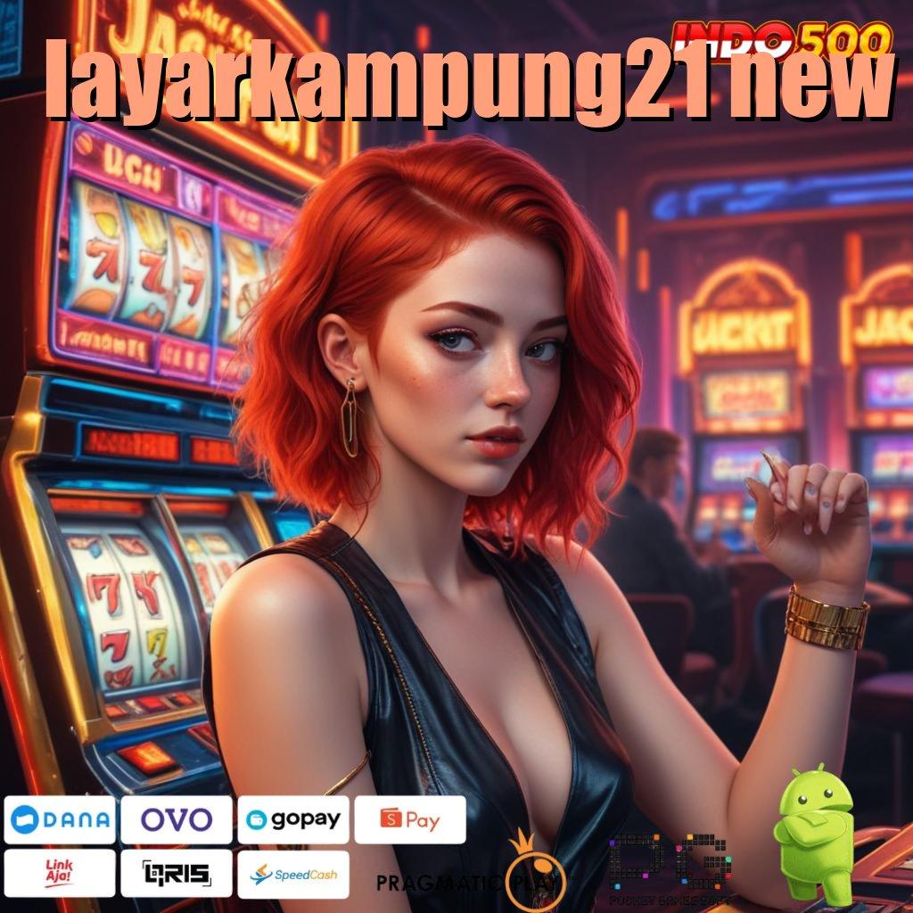 LAYARKAMPUNG21 NEW Slot Aplikasi Tanpa Hambatan