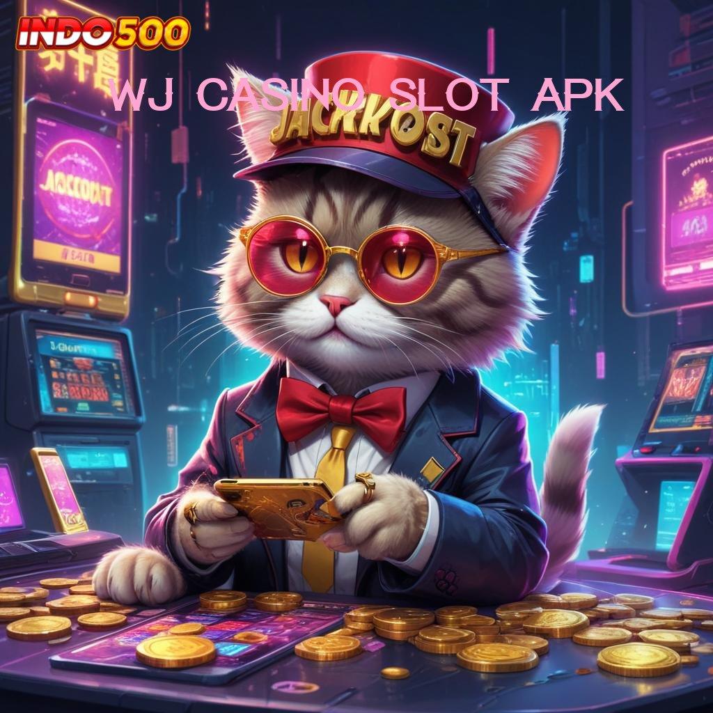 WJ CASINO SLOT APK ➰ langsung eksekusi