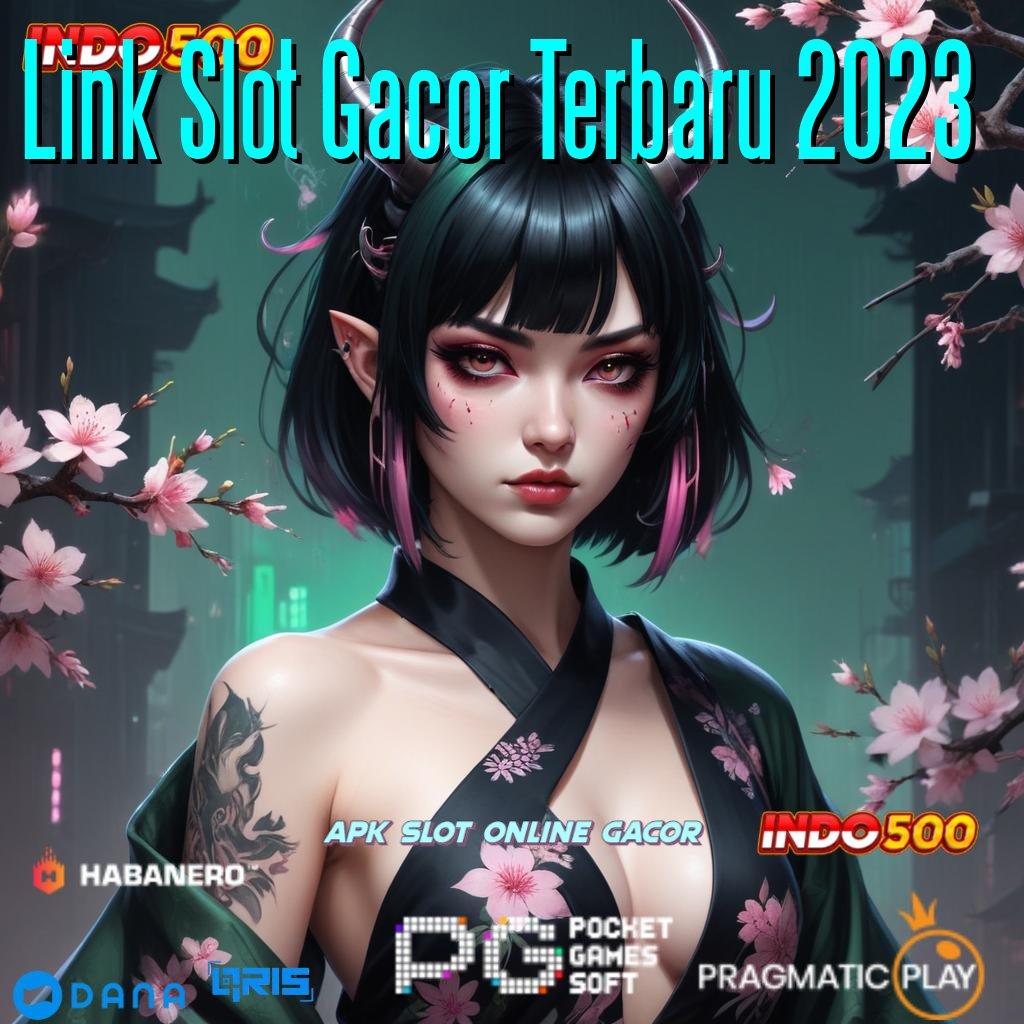 Link Slot Gacor Terbaru 2023