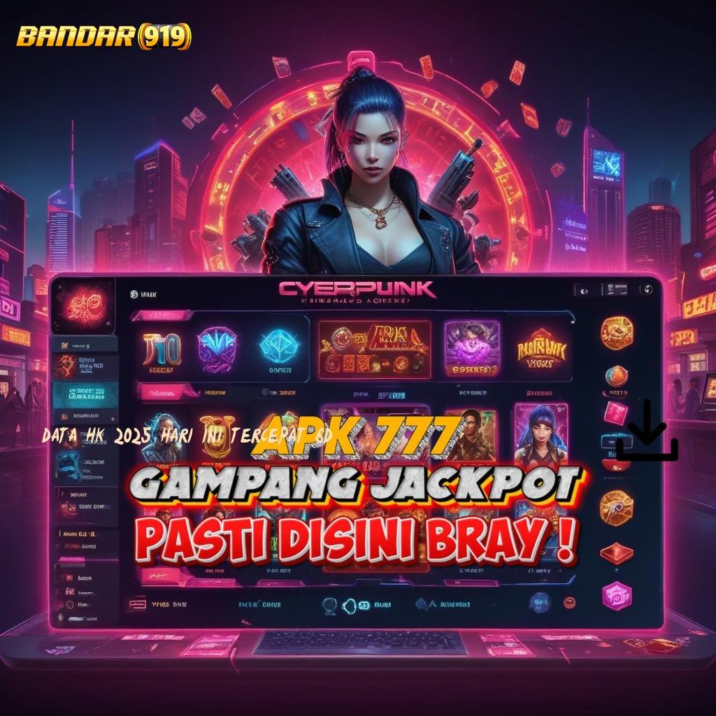 DATA HK 2025 HARI INI TERCEPAT 6D ✔ berbakat menang jackpot instan gak pakai lama