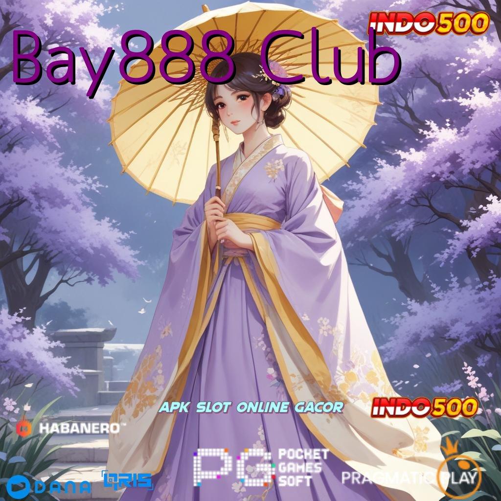 Bay888 Club