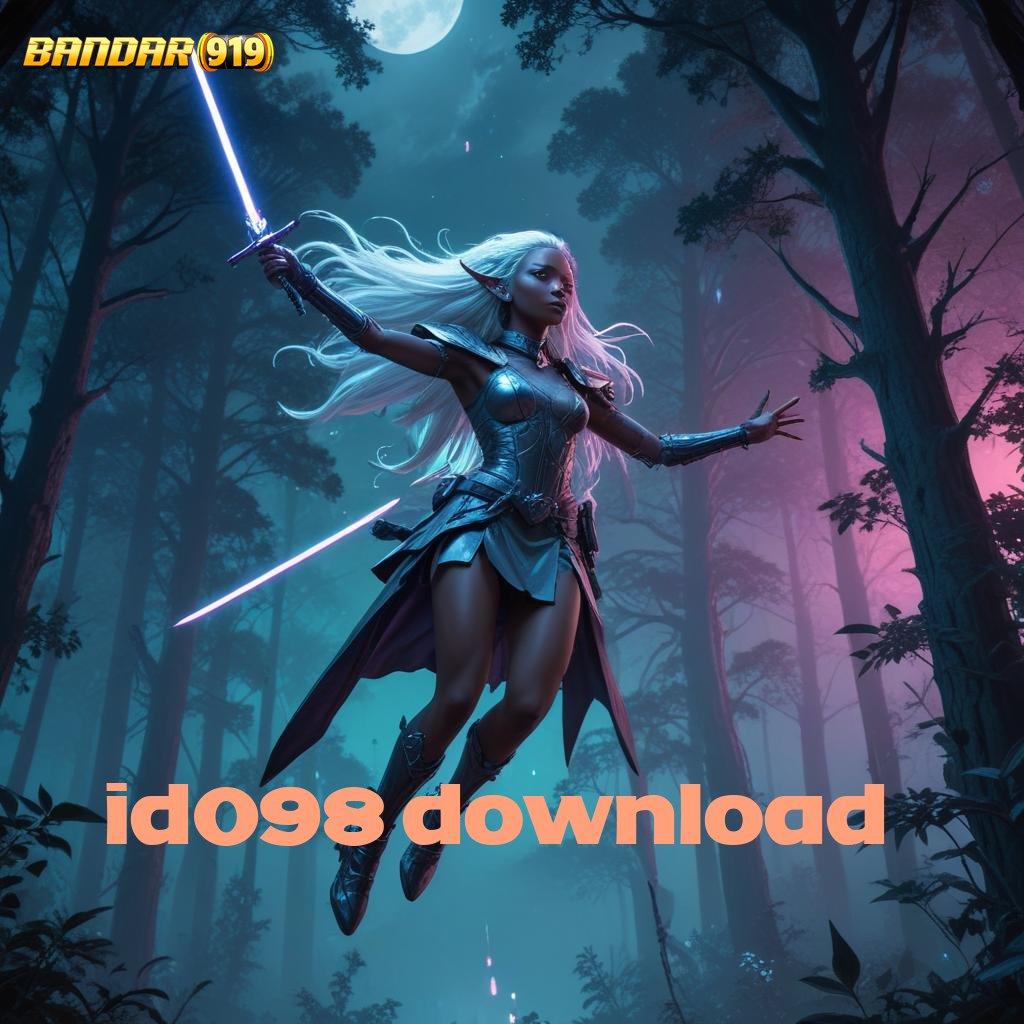 ID098 DOWNLOAD 🧡 kemenangan luar biasa bonus langsung cair