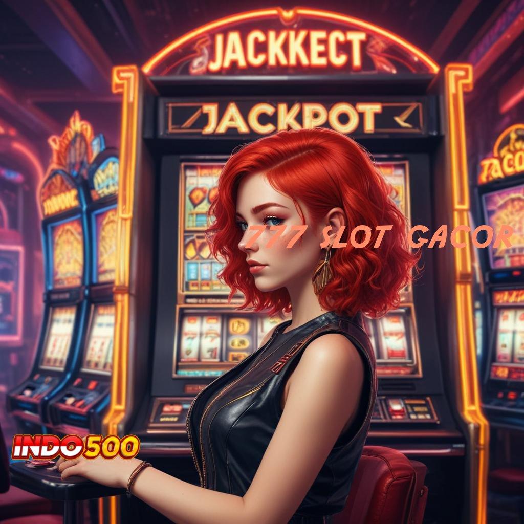 777 SLOT GACOR ➰ bijaksana juara slot apa kuncinya?