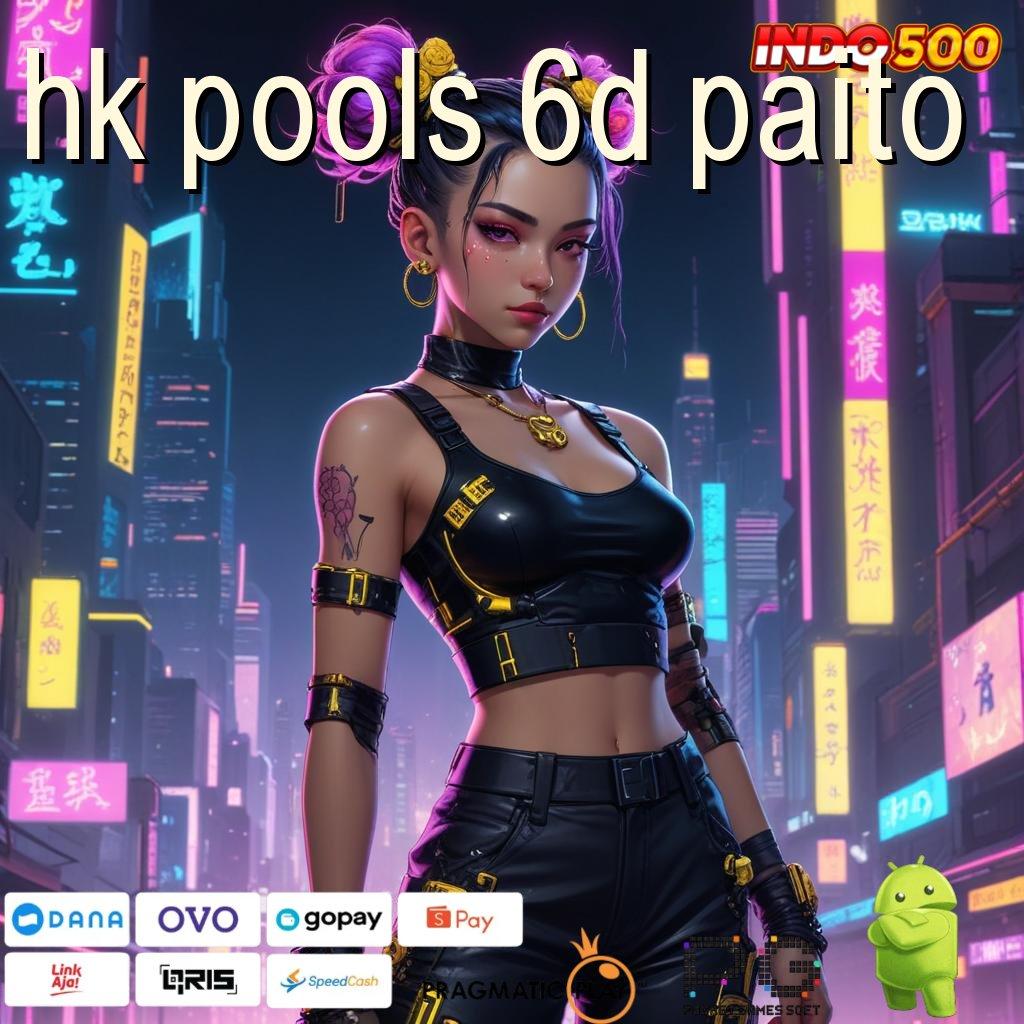 HK POOLS 6D PAITO Efisien Scatter Hitam Ruang Integrasi Maksimal