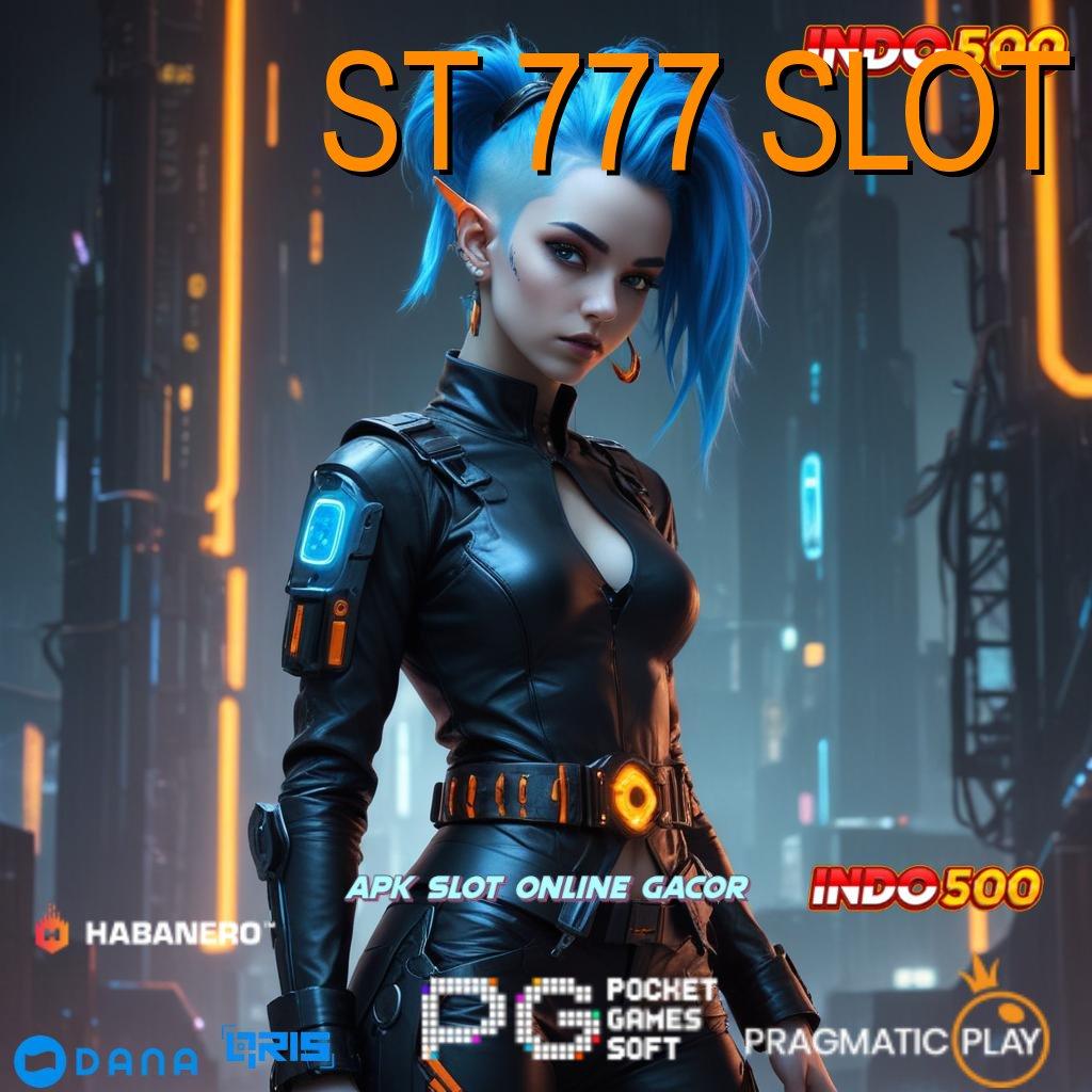 ST 777 SLOT 💥 Pembaruan Terkini Cuan Kilat! Beginilah Caranya