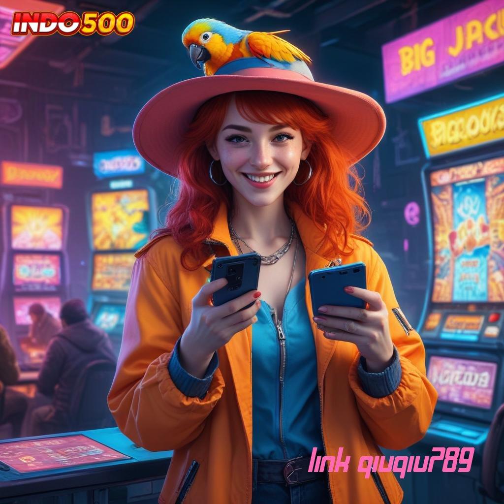 LINK QIUQIU789 🐉 Mesin Jackpot Baru Untuk Keuntungan Maksimal