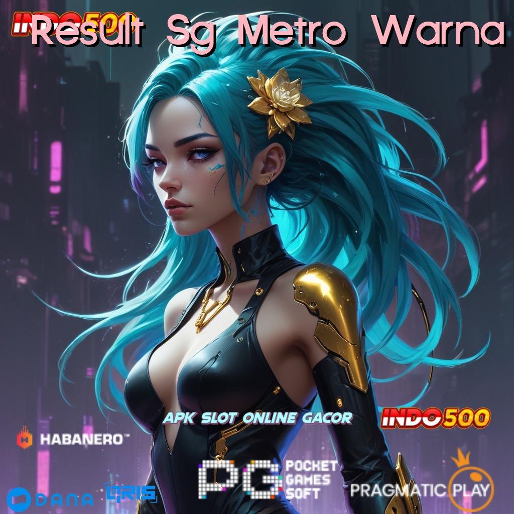 Result Sg Metro Warna