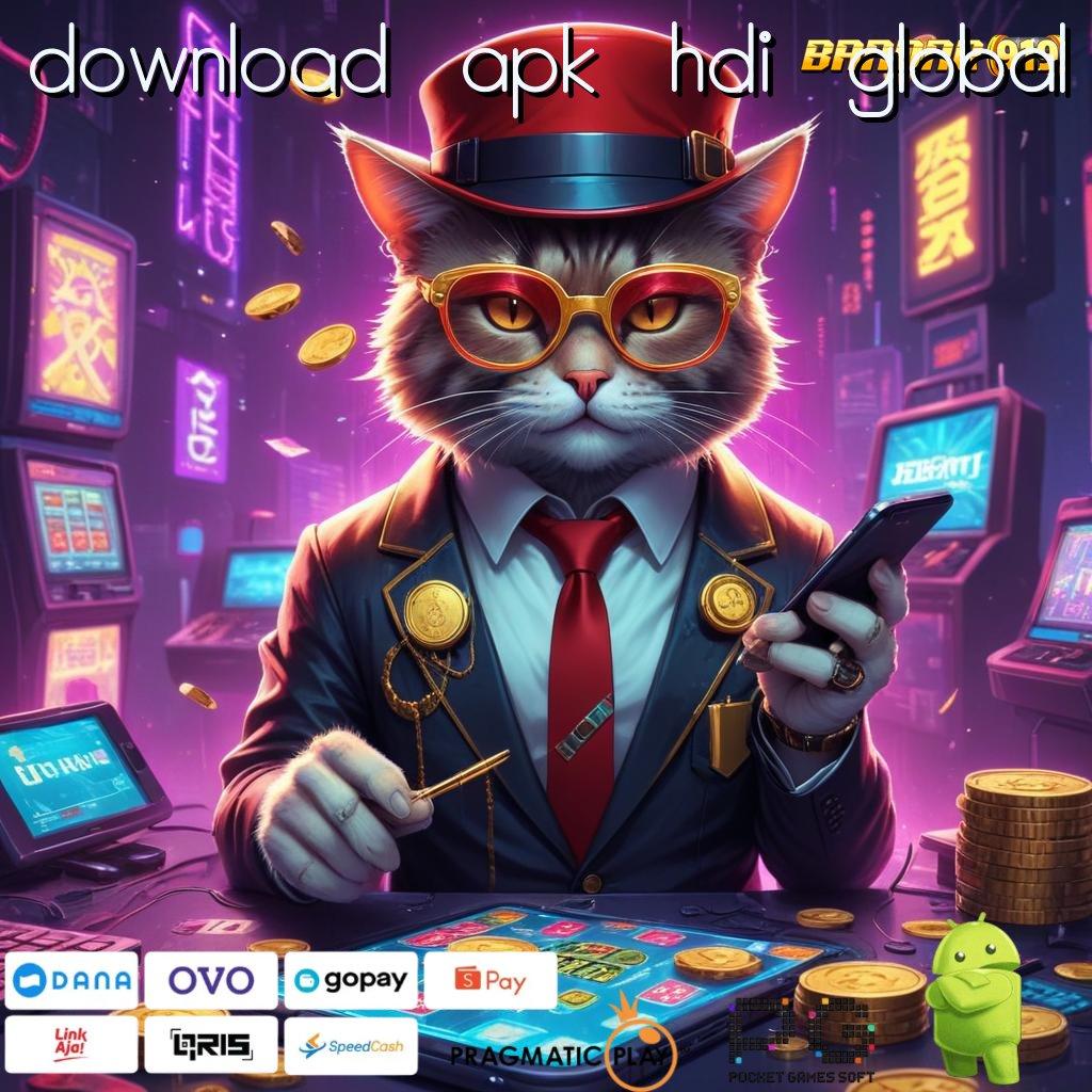 DOWNLOAD APK HDI GLOBAL : bonus android ios langsung untung gede!