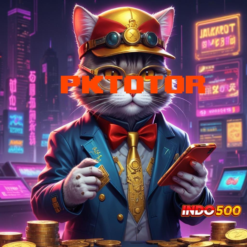 PKTOTOR ↪ rezeki luar biasa mudah menang kode jackpot