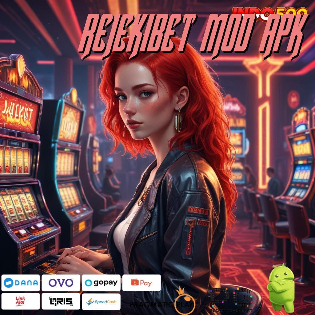 REJEKIBET MOD APK Cocok Tempat Kerja Stabil dan Ideal