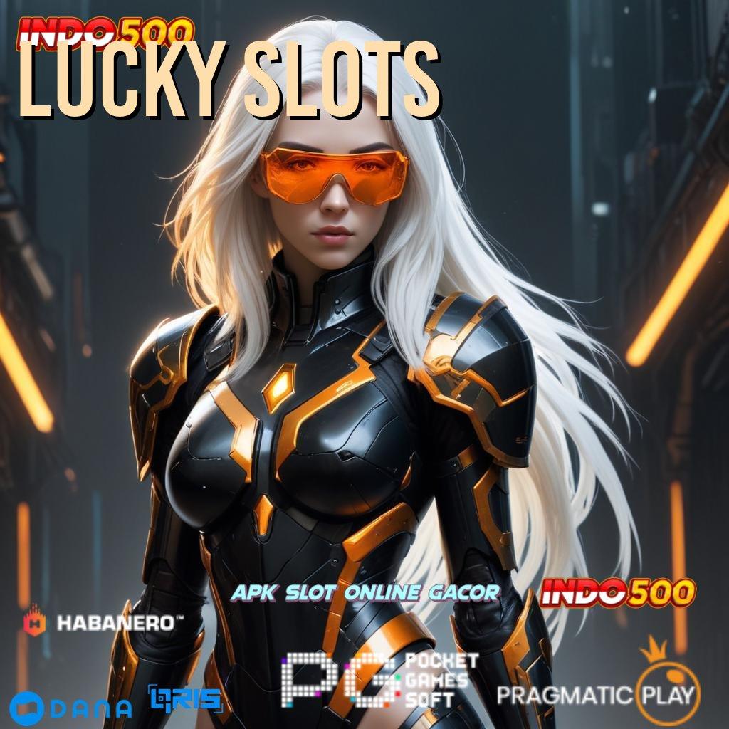 LUCKY SLOTS ➤ Prima RTP Bonus Kilat Depo