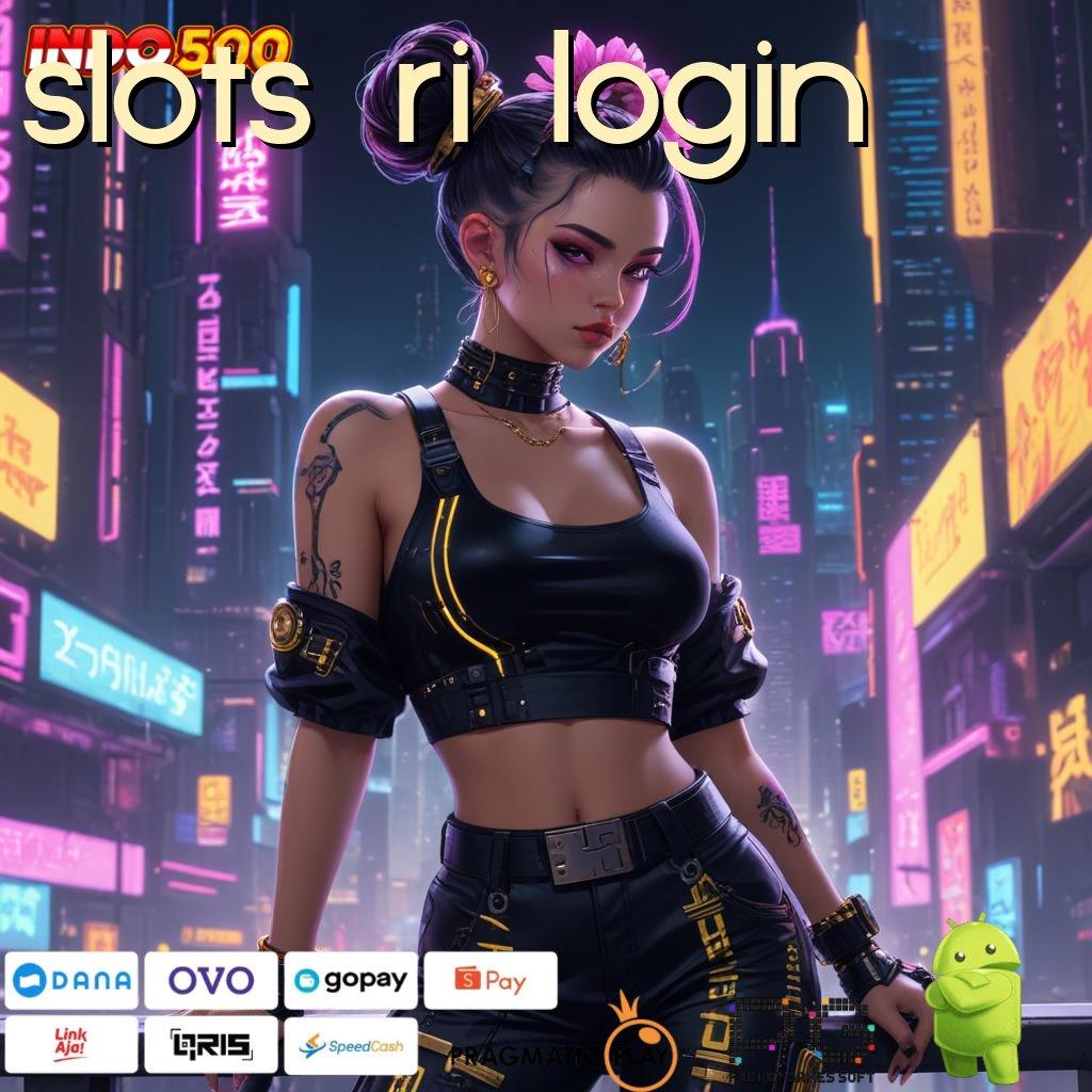 SLOTS RI LOGIN Kemenangan Paten Ambil Aplikasi Uang Riil Versi Android