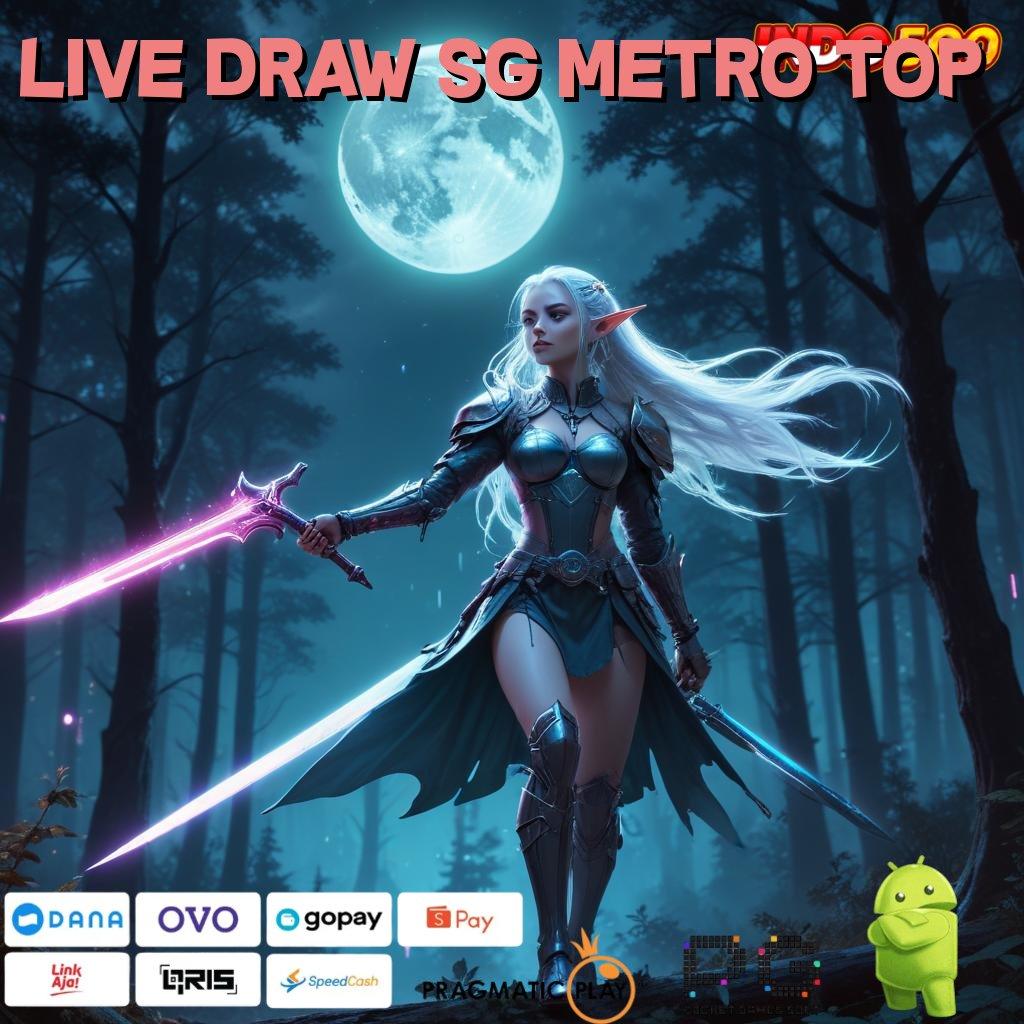 LIVE DRAW SG METRO TOP Kemenangan Konsisten Apk Slot Tanpa Saldo Awal