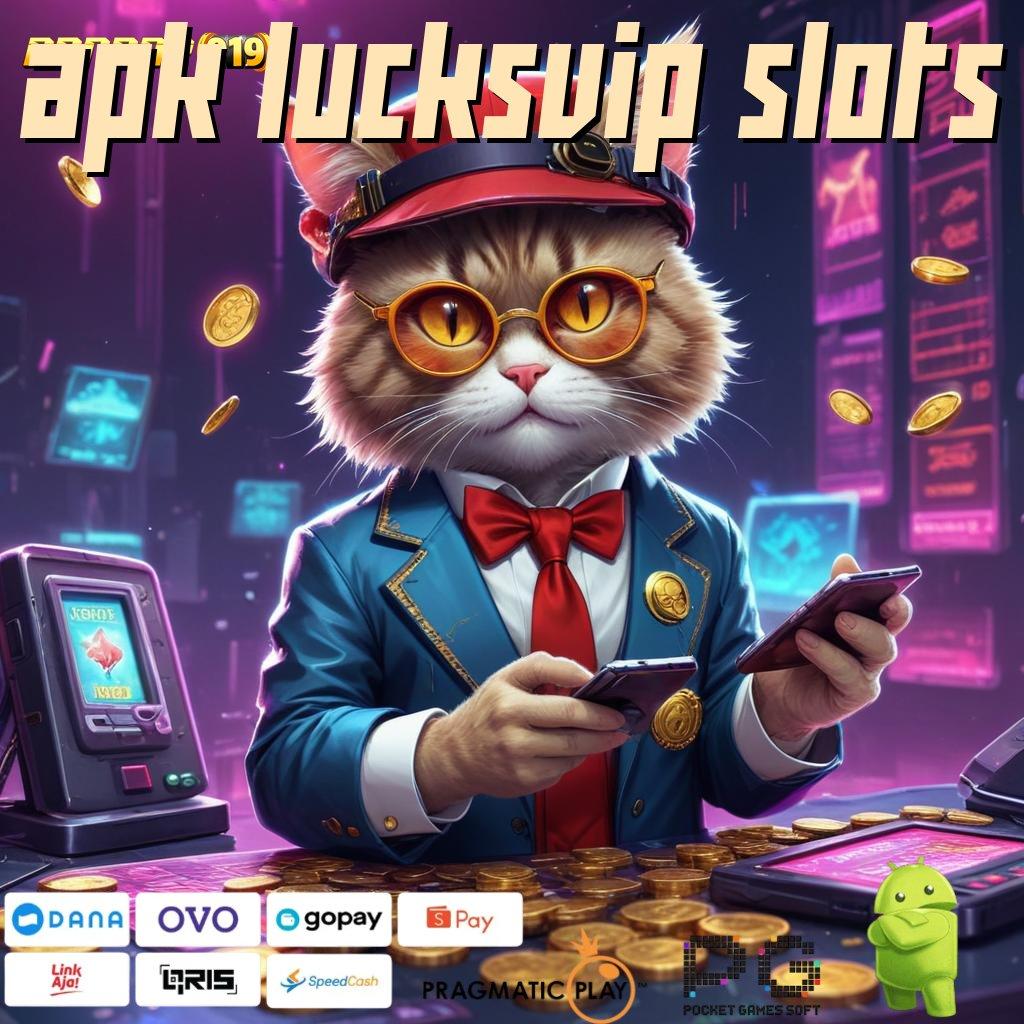 APK LUCKSVIP SLOTS : Kode Rahasia Untuk Bonus Mega Besar