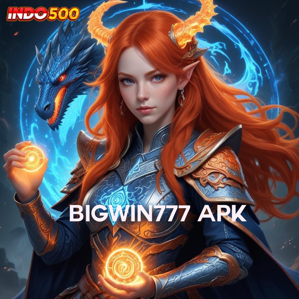 BIGWIN777 APK ✧ pebisnis ambisius