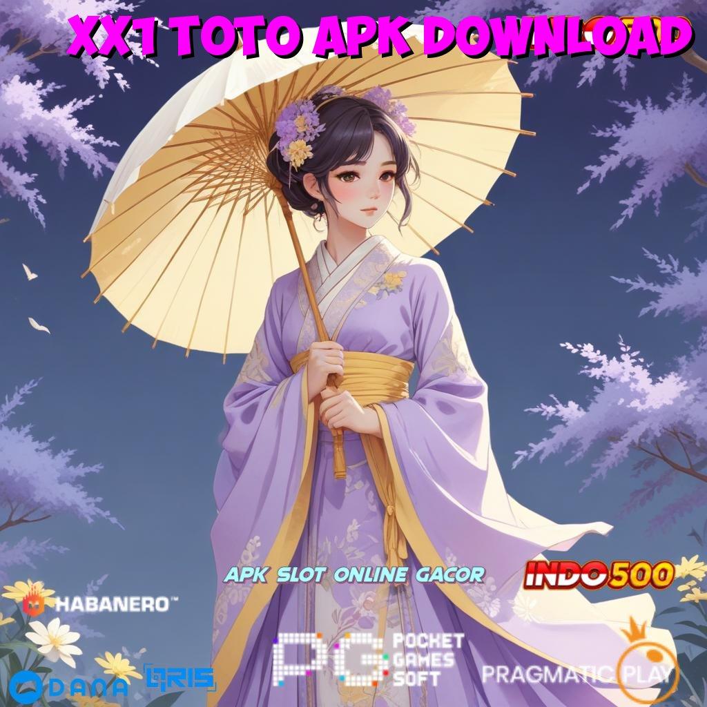 XX1 TOTO APK DOWNLOAD | Tidak Rumit Cepat Dilakukan Gampang Terbiasa