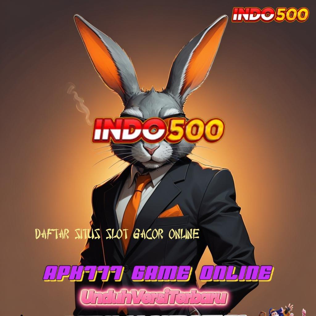 DAFTAR SITUS SLOT GACOR ONLINE 🔎 Membantu Cara Nyaman Simple dan Efektif