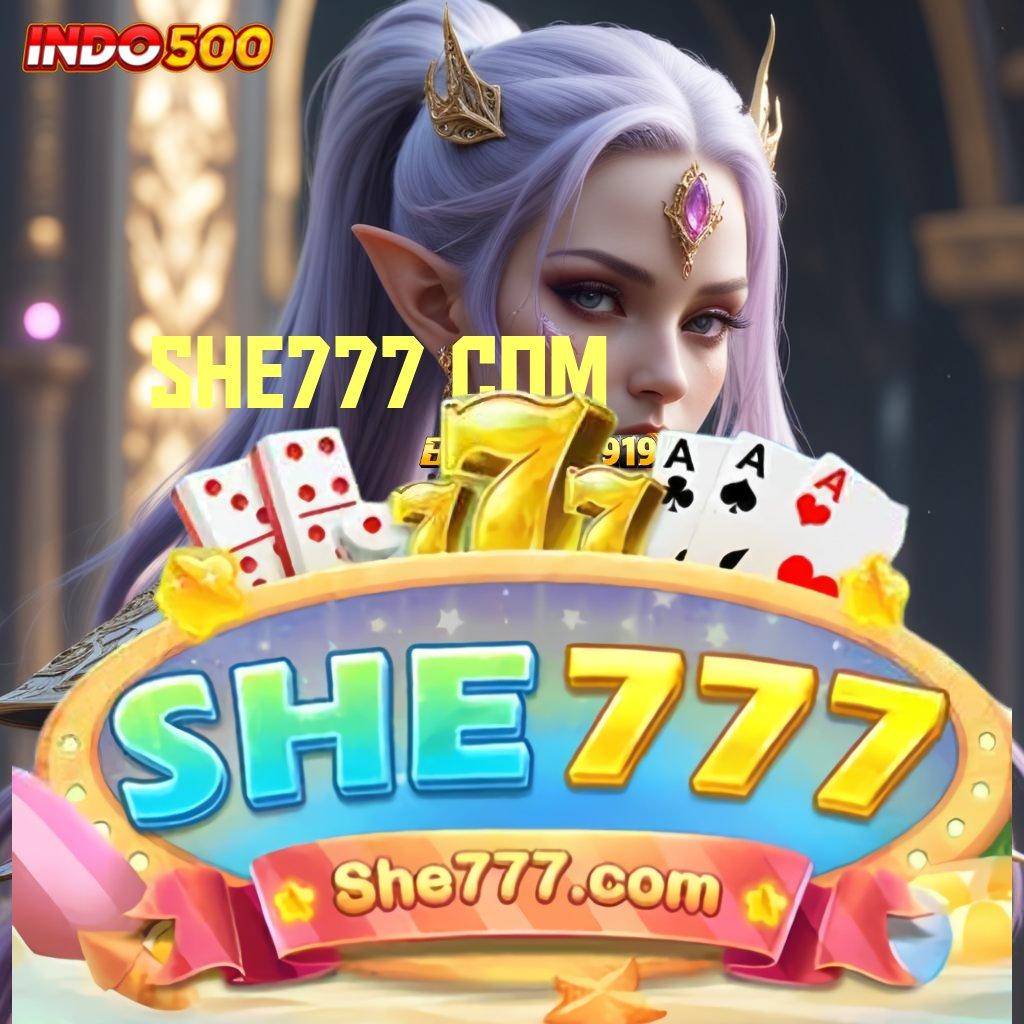 SHE777 COM ⇉ APK Bonus RTP Tinggi 2025 Penyedia Layanan