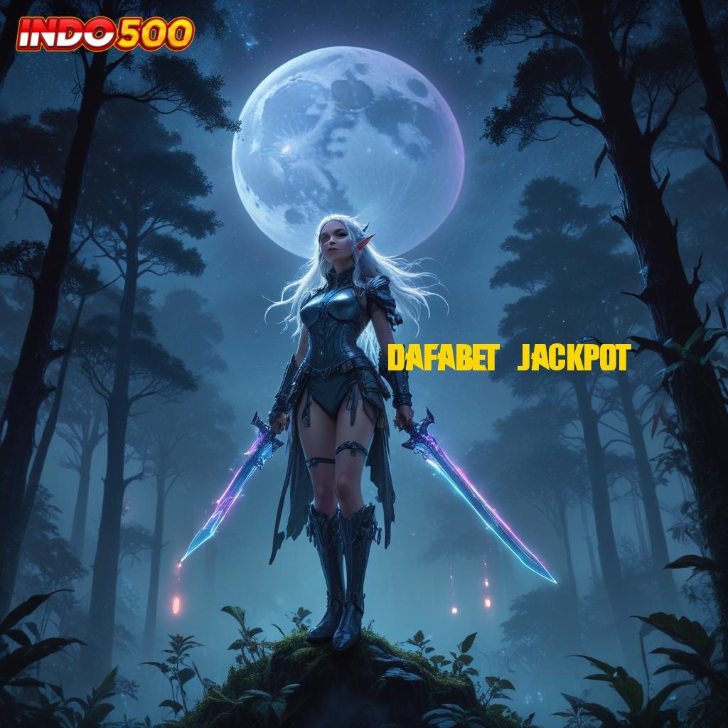 DAFABET JACKPOT ↦ Pilihan Event Terkini Dengan Fitur Modern