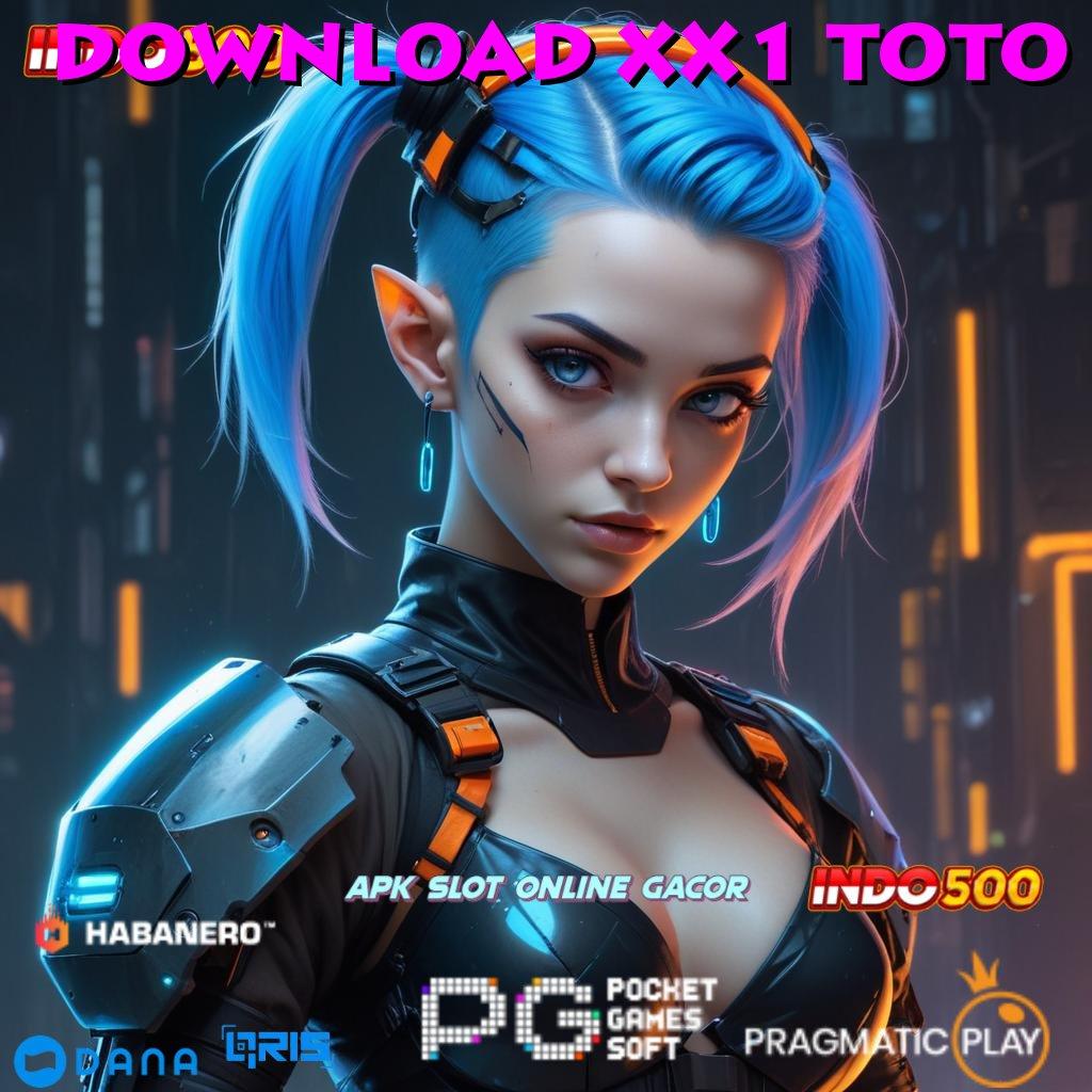 DOWNLOAD XX1 TOTO 🎮 mengikuti praktik cepat dengan langkah ringan