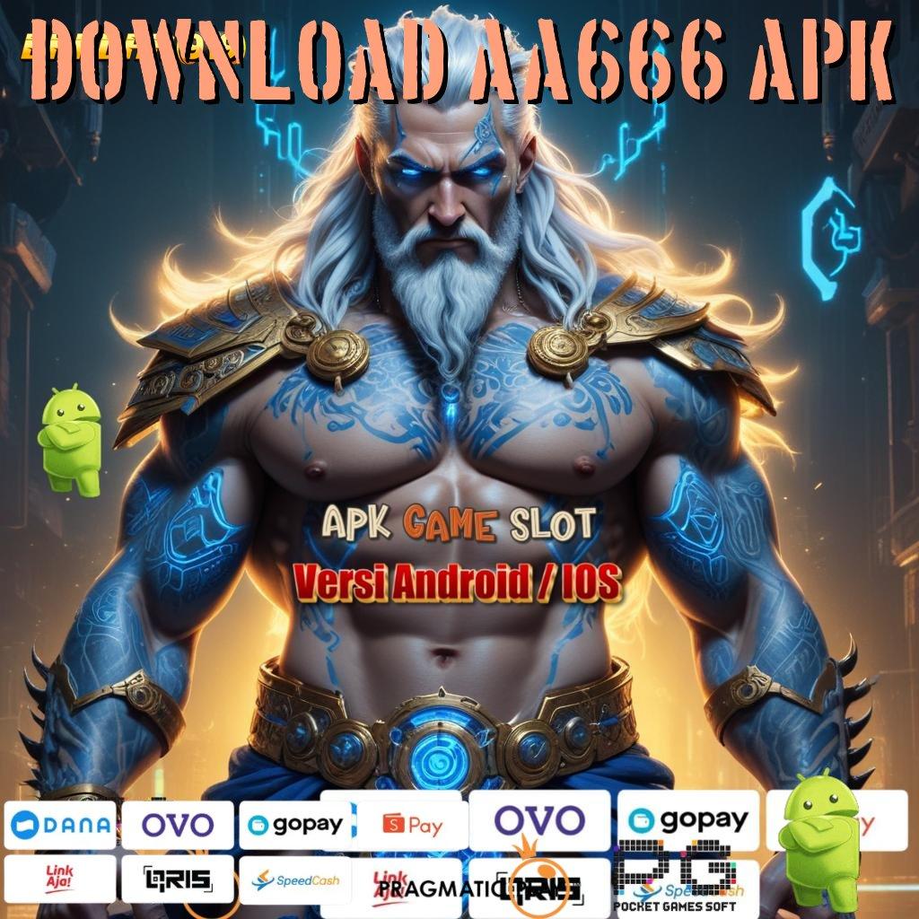 DOWNLOAD AA666 APK , Sahkan 20 Slot Keberuntungan