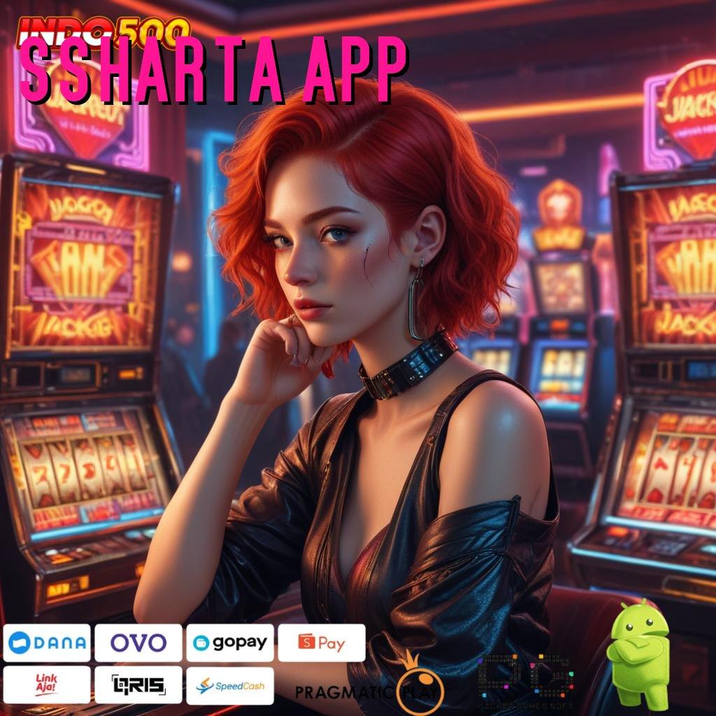 SSHARTA APP Versi Bonus Langsung Maksimal