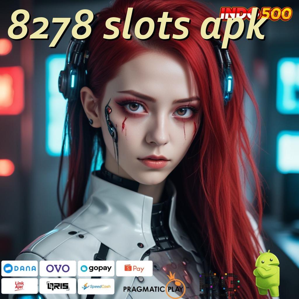 8278 SLOTS APK Teknologi Ruang Penyimpanan Jalan Akses Kecepatan Akses Jaringan