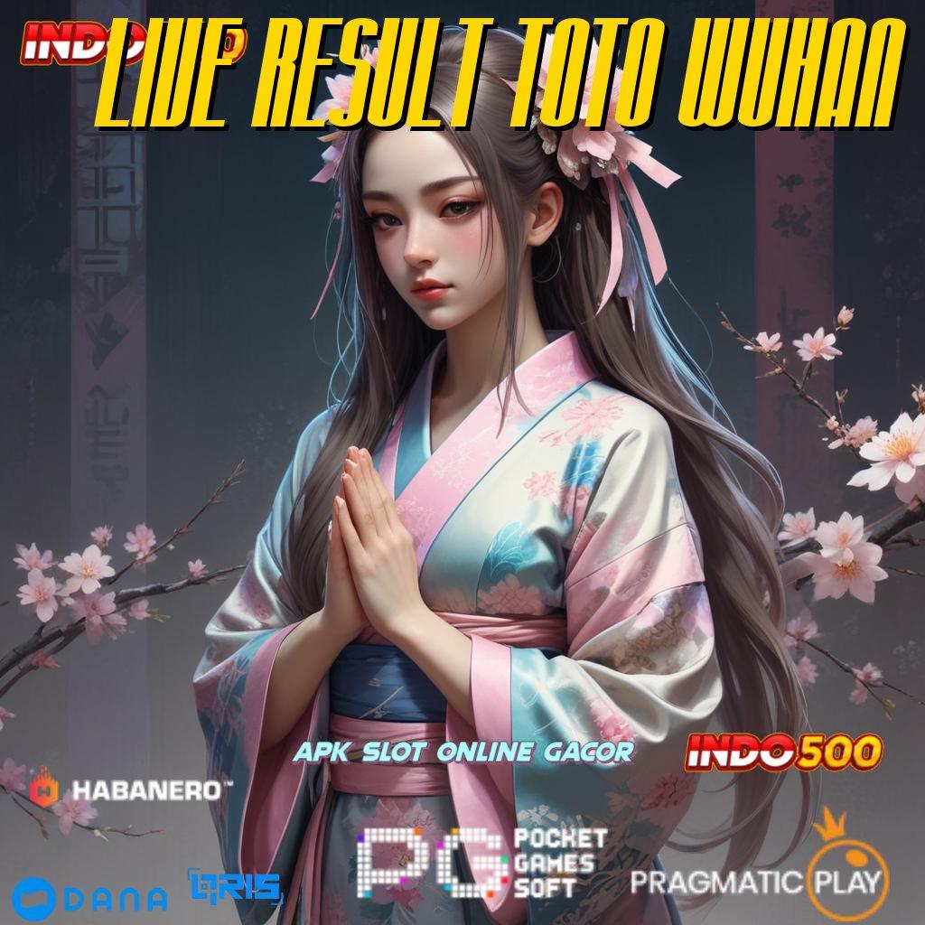 LIVE RESULT TOTO WUHAN 🥇 model terbaru cocok banget info teruji