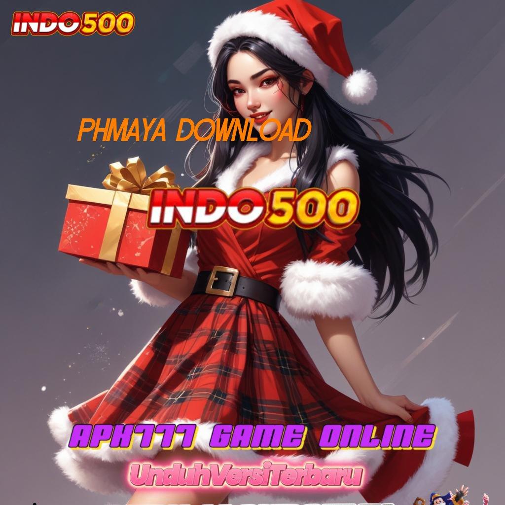 PHMAYA DOWNLOAD > Event Android iOS Bonus Besar Rangka Kerja