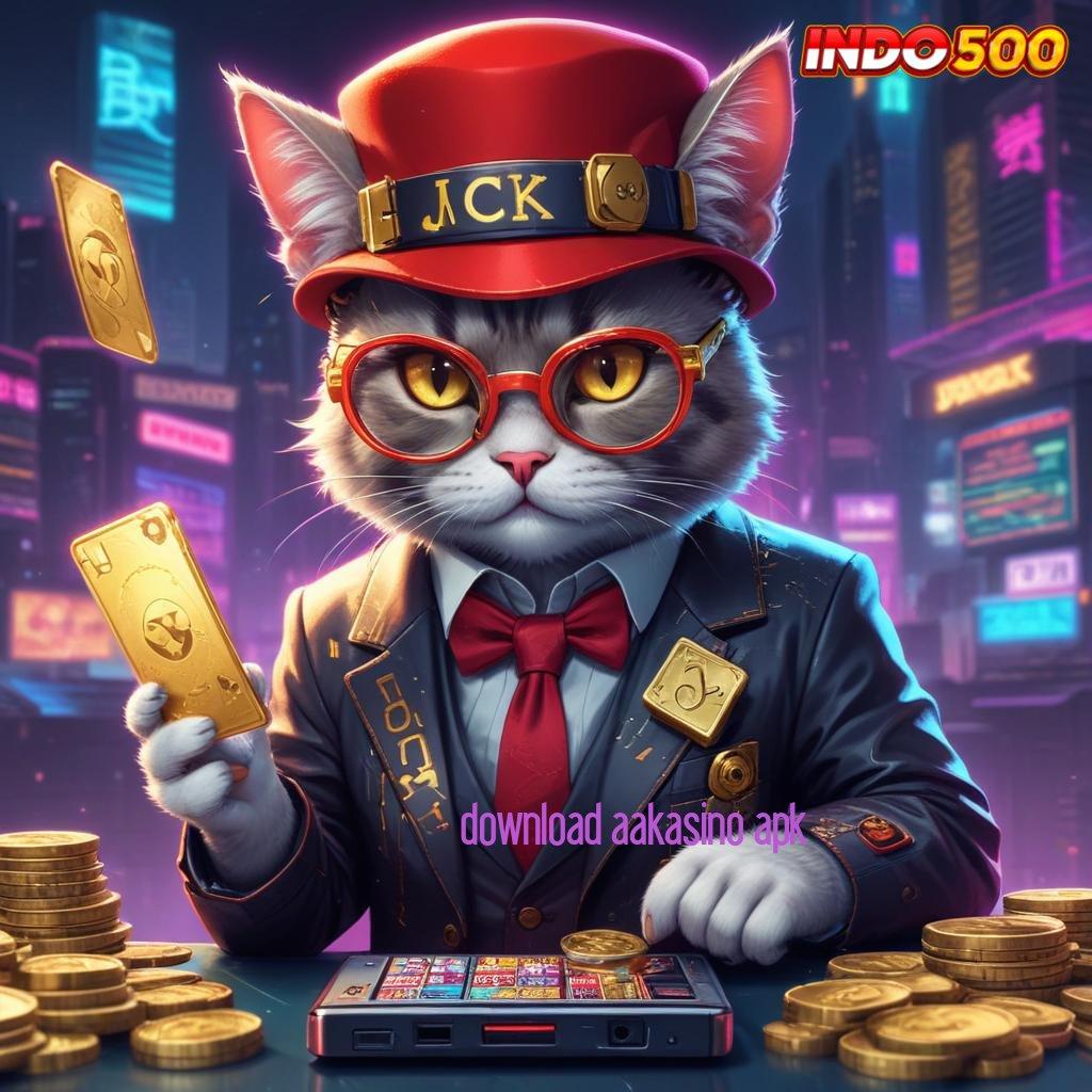 DOWNLOAD AAKASINO APK ♍ sandi emas depo tanpa potongan untuk semua pengguna