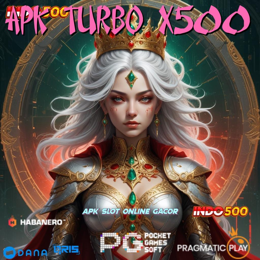 APK TURBO X500 🔎 berbasis fleksibel mesin profit hoki instan